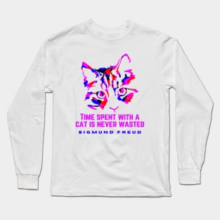 Cat art and Sigmund Freud quote: time spent with a cat is never wasted Long Sleeve T-Shirt